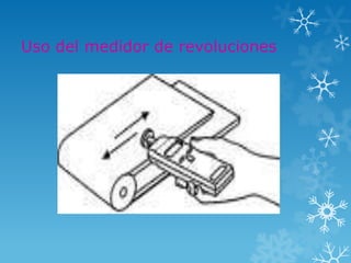 Uso del medidor de revoluciones
 