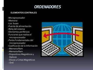 ORDENADORESELEMENTOS CENTRALESMicroprocesador