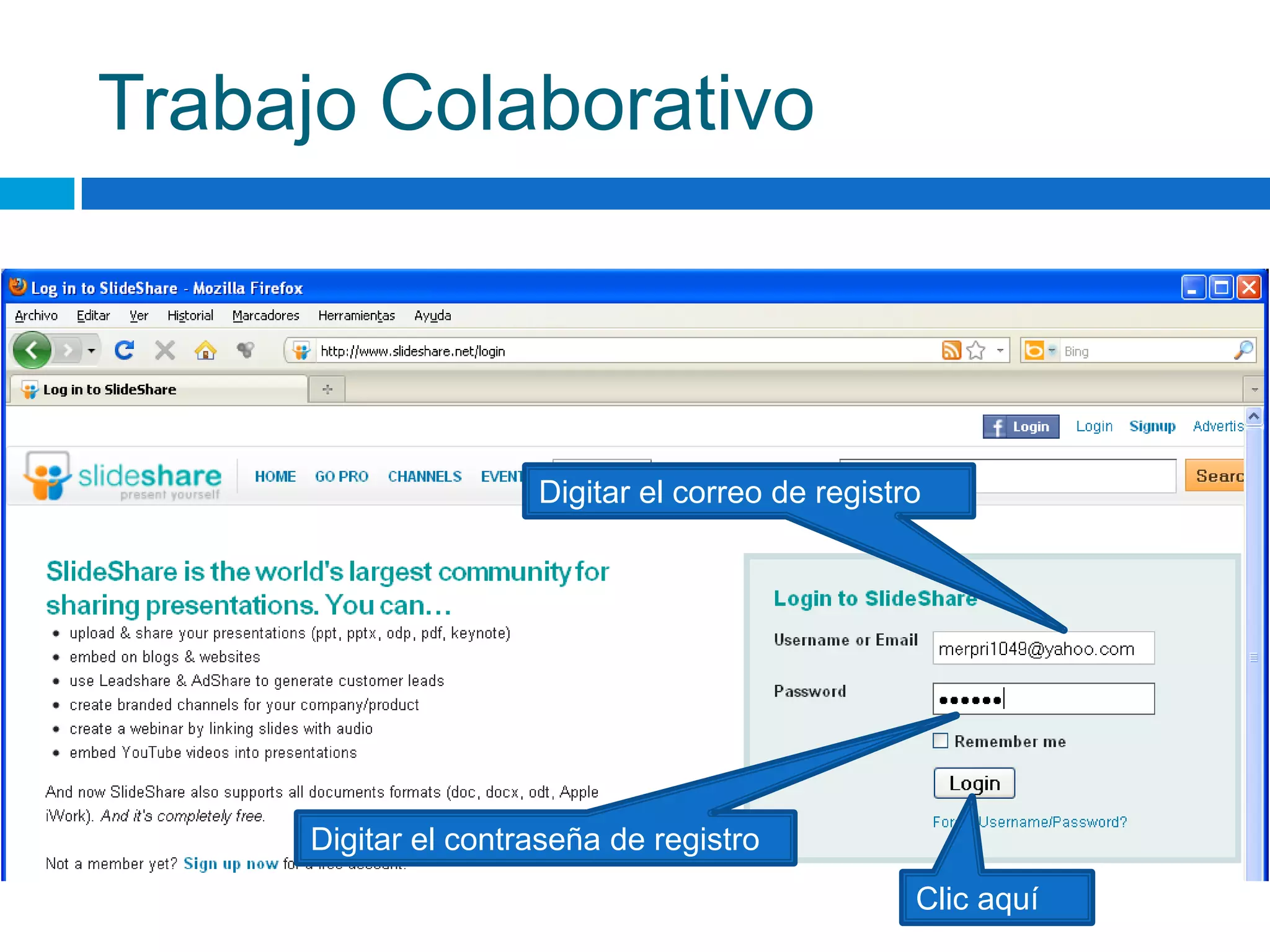 Trabajo ColaborativoDigitar el correo de registroDigitar el contraseña de registroClic aquí