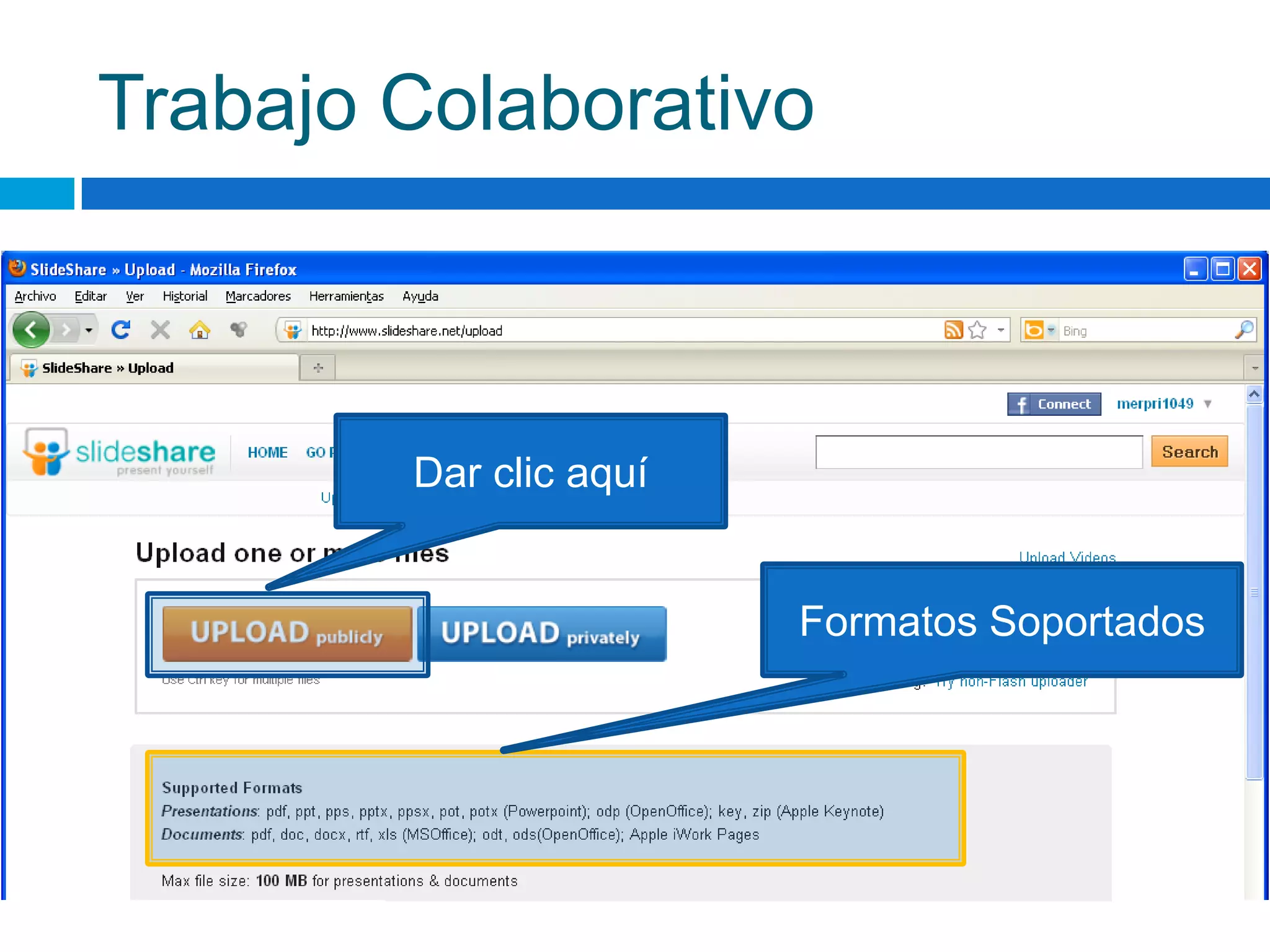 Trabajo ColaborativoDar clic aquíFormatos Soportados