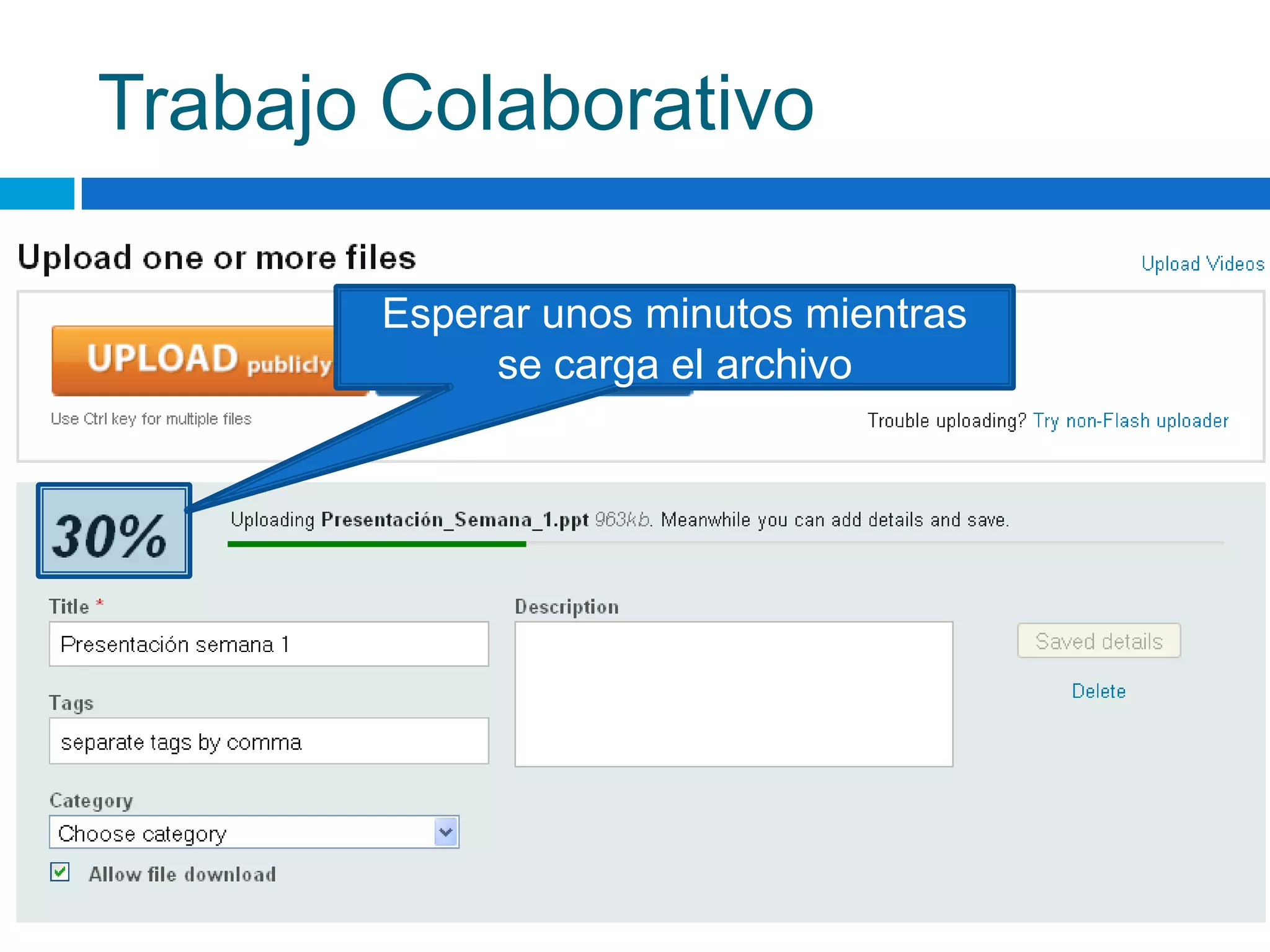 Trabajo ColaborativoEsperar unos minutos mientrasse carga el archivo
