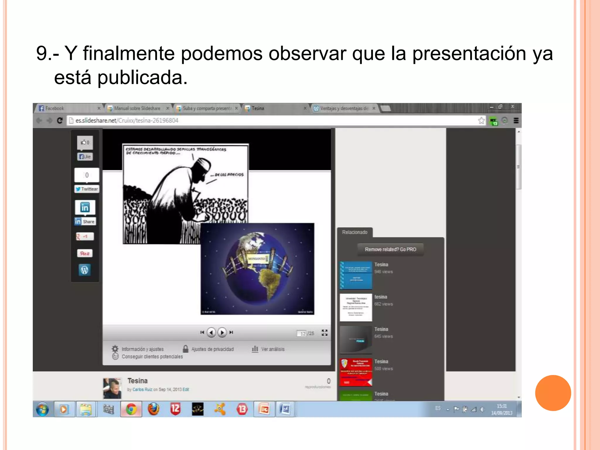 9.- Y finalmente podemos observar que la presentación ya
está publicada.
 