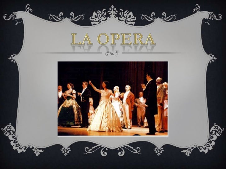 Presentacion sobre la opera Presentacion sobre la opera