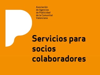 Servicios para
 Presentación IV Cumbre

socios
colaboradores
 