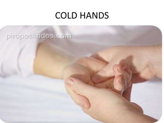 COLD HANDS