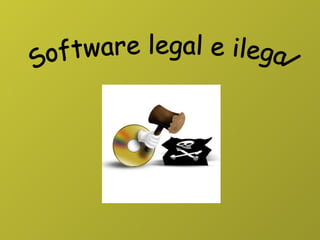 Software legal e ilegal 