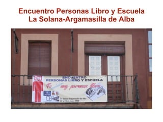 Encuentro Personas Libro y Escuela La Solana-Argamasilla de Alba 