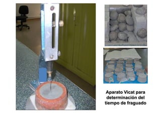 Aparato Vicat para
 determinación del
tiempo de fraguado
 