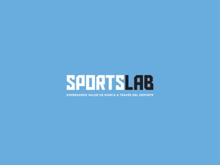 SportsLab | Expresamos valor de marca a través del deporte.