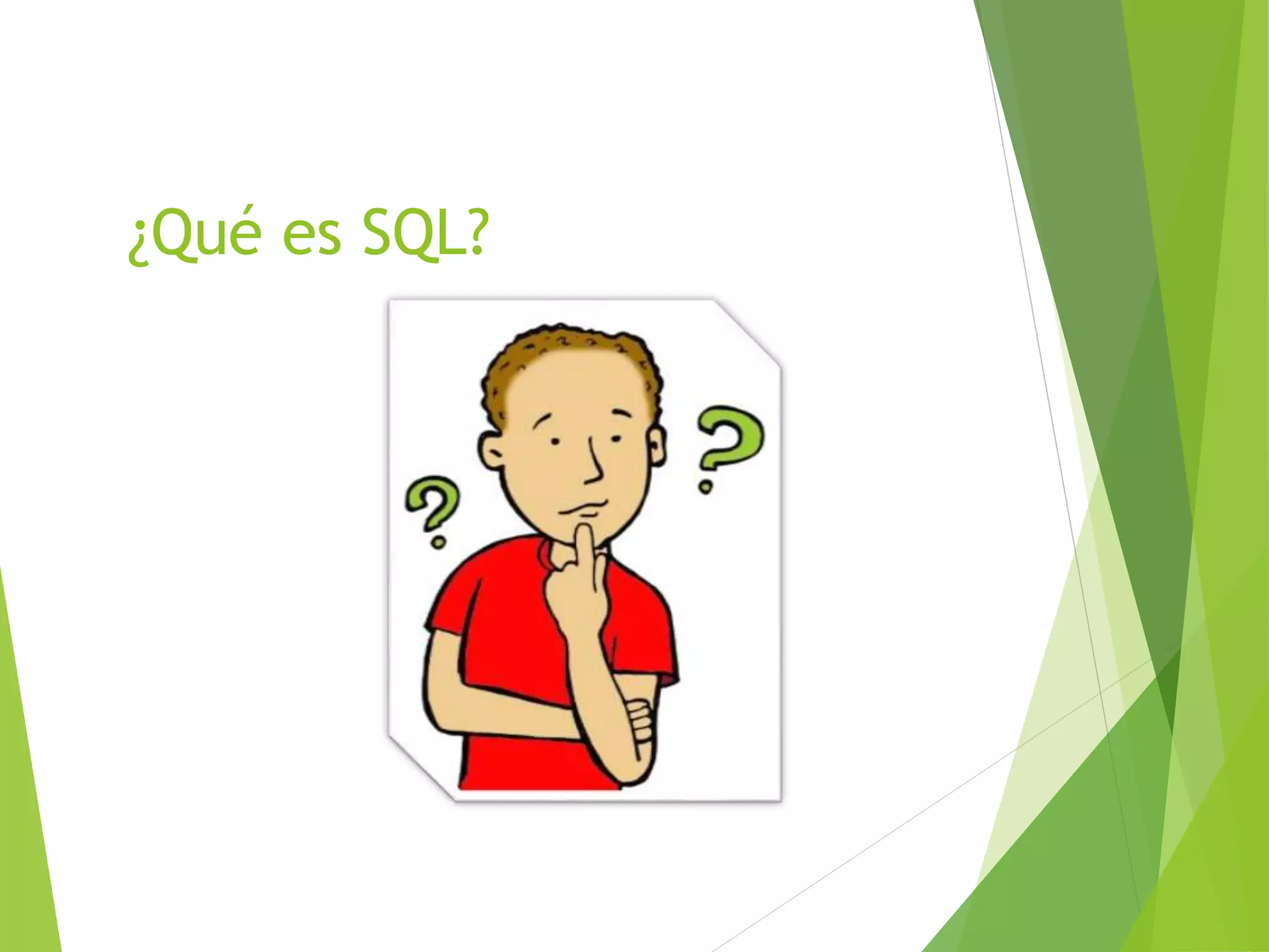 ¿Qué es SQL?
 