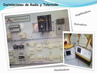 Instalaciones de Radio y Televisión
 