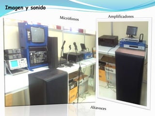 Imagen y sonido
Amplificadores
 