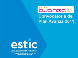 Convocatoria del Plan Avanza 2011 