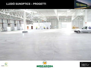 Lledó Energía
LLEDÓ SUNOPTICS – PROGETTI
 