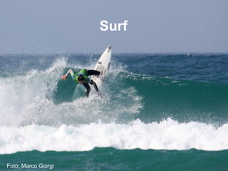 Surf Foto: Marco Giorgi 