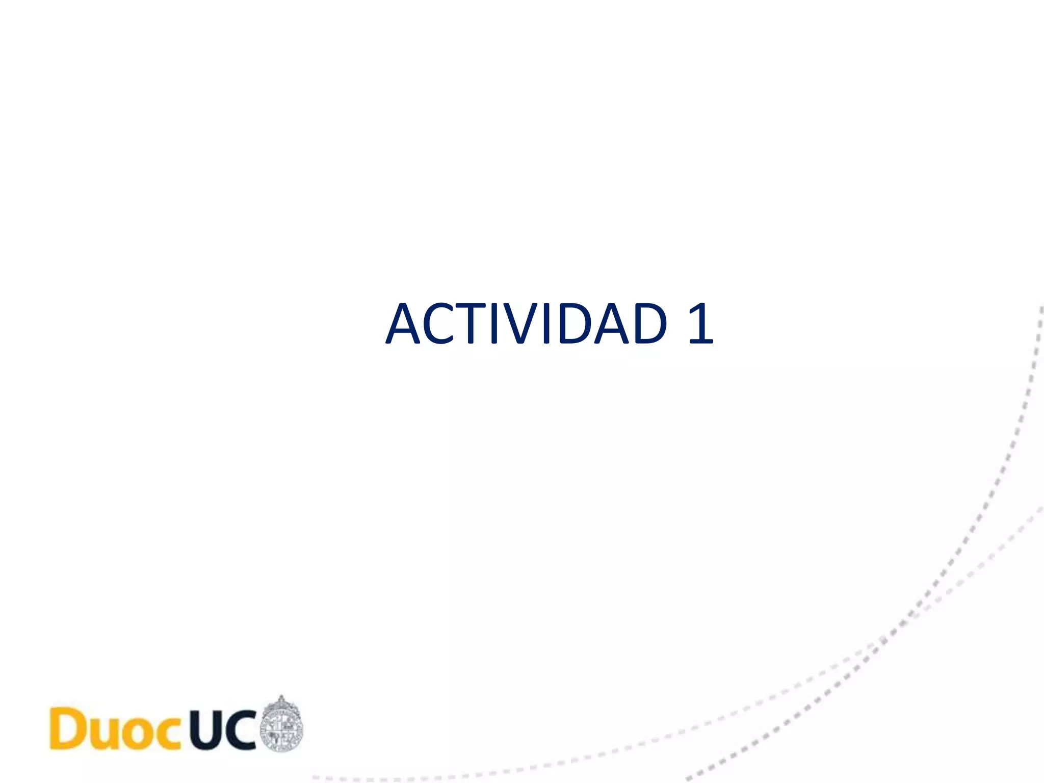 ACTIVIDAD 1 
 