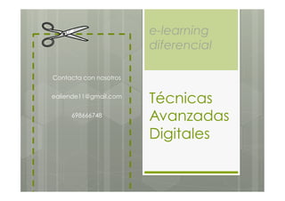 e-learning
                        diferencial

Contacta con nosotros


ealiende11@gmail.com
                        Técni...