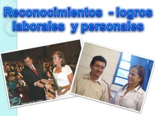 Reconocimientos - logros laborales y personales