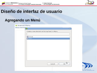 Diseño de interfaz de usuario
Agregando un Menú
 