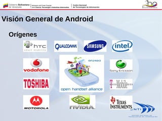 Orígenes
Visión General de Android
 