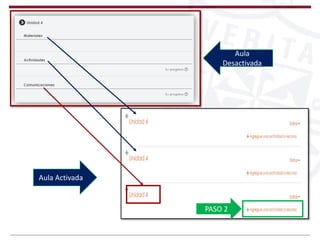 PASO 2
Aula Activada
Aula
Desactivada
 