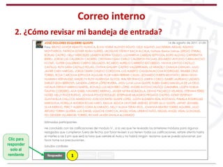 Correo interno
Clic para
responder
solo al
remitente
2. ¿Cómo revisar mi bandeja de entrada?
1
 