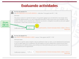 Evaluando actividades
Clic para
elegir una
calificación 3
 