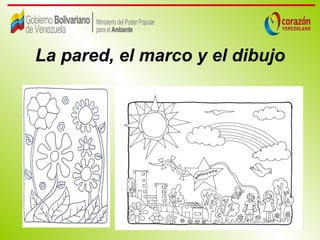 La pared, el marco y el dibujo
 