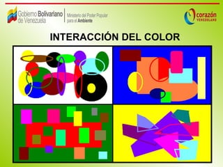 INTERACCIÓN DEL COLOR
 