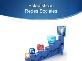 Estadísticas
Redes Sociales

 