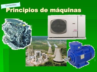 Principios de máquinas
 