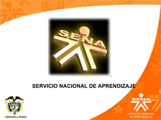 SERVICIO NACIONAL DE APRENDIZAJE
 