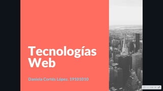 TECNOLOGÍAS WEB