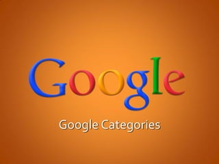 Google Categories
 