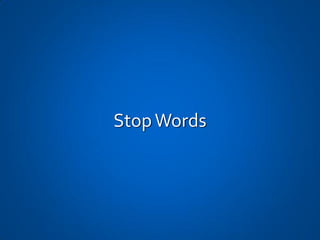 Stop Words
 
