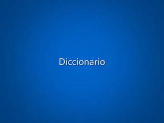 Diccionario
 