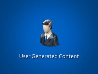User Generated Content
 