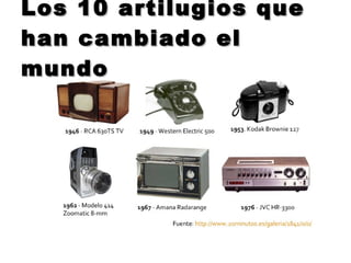 Los 10 artilugios que han cambiado el mundo 