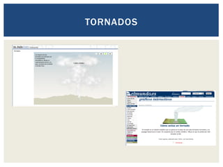 TORNADOS
 