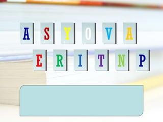 AA SS YY OO VV AA
EE RR II TT NN PP
 