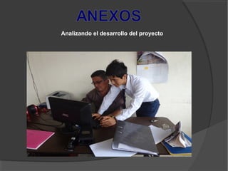 Analizando el desarrollo del proyecto
 