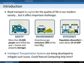 Jamal Toutouh Natural Computing for Vehicular Networks
 Road transport is capital for the quality of life in our modern
s...