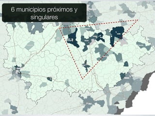 6 municipios próximos y
      singulares
 
