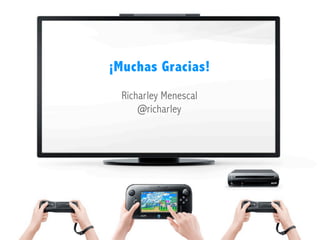 ¡Muchas Gracias!
Richarley Menescal
@richarley

 