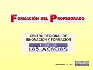 Departamento TIC - 2012
 