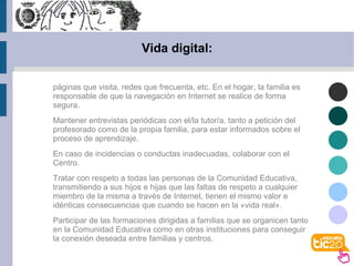 El acceso a aquellos recursos para los que se tiene la edad autorizada. 