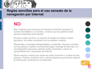 El uso de la Red con una finalidad formativa y evitar el acceso a páginas de contenidos que no tienen que ver con el objeto de estudio. 
