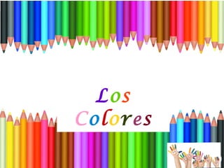 Los
Color e s

 