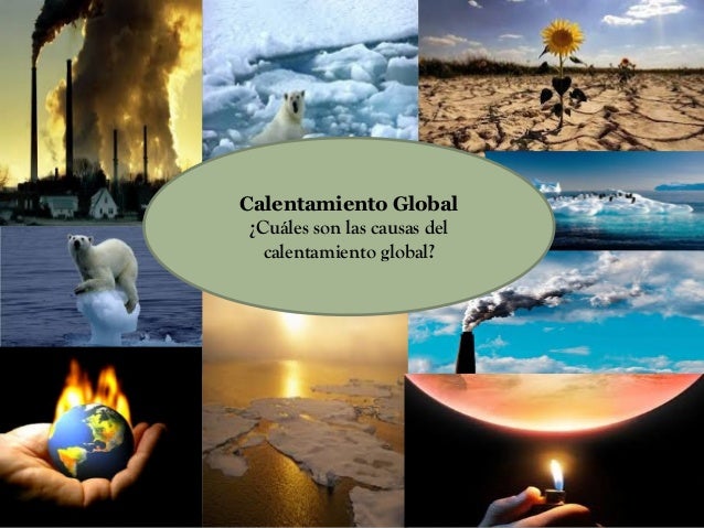 Presentacion pp causas del calentamiento global
