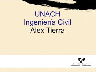 UNACH Ingeniería Civil Alex Tierra 
